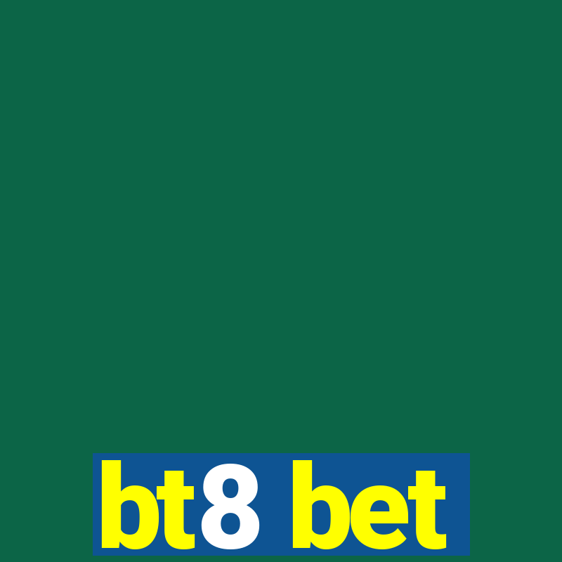 bt8 bet